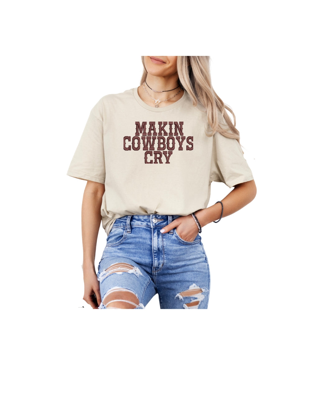 Makin cowboys cry t- shirt
